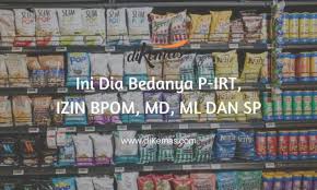 Namun tidak ada salahnya jika anda membuat jamu. Ini Dia Bedanya P Irt Izin Bpom Md Ml Dan Sp