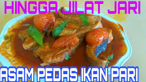 Asam pedas ikan pari | fish in asam curry nyonya cooking. Mudahnya Masak Asam Pedas Ikan Pari Youtube