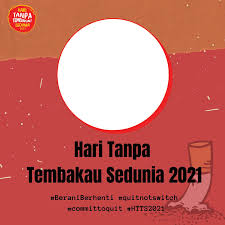 Hari tanpa tembakau sedunia merupakan satu dari beberapa hari peringatan yang terkait dengan upaya meningkatkan kesehatan masyarakat. 4otnrpg2twxthm