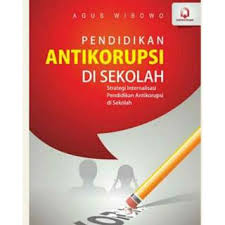 Usaha tersebut dilakukan dengan membangun pendidikan antikorupsi di sekolah dasar. Pendidikan Antikorupsi Di Sekolah Agus Wibowo Pp Shopee Indonesia