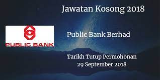 Jawatan kosong terkini di universiti malaysia pahang (ump) september 2018. Jawatan Kosong Public Bank Berhad 29 September 2018 Public Bank 29 September