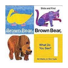 • what would you do if you saw a bear? Brown Bear Brown Bear What Do You See Slide Find By Bill Martin Jr And Eric Carle Board Book By Bill Martin Jr Target