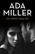 UN AMOR CADA DÍA de ADA MILLER