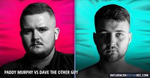 Paddy Murphy vs Dave the Other Guy