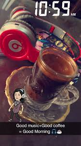 Good Morning Snapchat Coffee Coffee Time Goodmorning Snaps Quotes Snap Quotes Snapchat Quotes Snapchat Posts