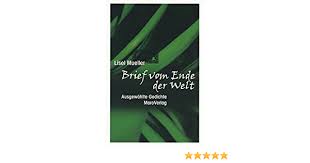 Briefende in love / briefende in love / pranksters in love is a prank channel. Brief Vom Ende Der Welt Ausgewahlte Gedichte Mueller Lisel 9783875122817 Amazon Com Books