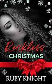 Reckless Christmas (Sinfully Dark & Steamy Romance Short Stories): A  Festive Bully Step Brother, Enemies to Lovers, Steamy Holiday Short Story  eBook : Knight, Ruby: Amazon.in: Kindle Store