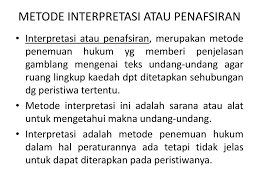 Menurut kaelan (1998), arti dari interpretasi adalah seni. Metode Cara Penemuan Hukum Ppt Download