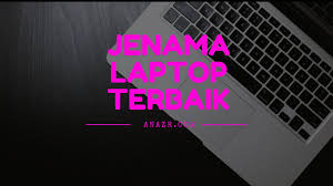 Maybe you would like to learn more about one of these? Jenama Laptop Terbaik Di Malaysia 2021 Anazr Com