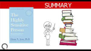 The first time i heard the term highly sensitive person as a personality designation, i felt it sounded like me. The Highly Sensitive Person Book Summary Youtube