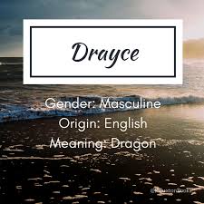 Drayce Boy S Name Character Names Pretty Names Fantasy Names