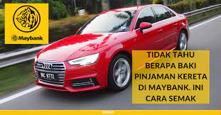 Kereta, rumah) sebagai cagaran sekiranya anda gagal membayar semula pinjaman tersebut. Tidak Tahu Berapa Baki Pinjaman Kereta Di Maybank Ini Cara Semak Portal Kini