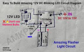 Every little thing over and above that point is without power and all of the lights and plugs go out! How To Make Simplest 12v Led Flasher Light Circuit Diagram For Bike Blinking Led Light Circuit