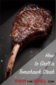 How To Grill A Tomahawk Steak Our Recipe Guide Own The Grill Recipe Tomahawk Steak Recipe Steak Recipes Steak