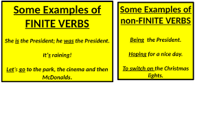 Note that you can tell whether the sentence is in the past tense, present tense, or future tense only by looking at the finite verbs (bold text). Finite And Non Finite Verbs Teaching Resources
