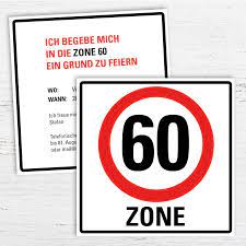 Man kann es aber auch auf festem karton ausdrucken und als postkarte oder glückwunschkarte zum 65. Einladung Zum 60 Geburtstag Verkehrsschild 60 Zone Individuelle Einladung