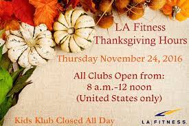 83 reviews of la fitness love this new gym. La Fitness On Twitter Enjoy Your Thanksgiving Day Reminder La Fitness U S Club Hours For Today Are 8am 12pm Kids Klub Will Be Closed All Day Https T Co W6nlh56lgp