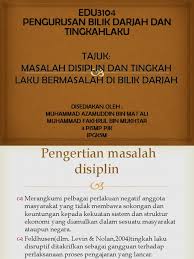 Dalam konteks pendidikan, masalah tingkah laku merujuk kepada. Masalah Disiplin Dan Tingkahlaku Bermasalah Di Bilik Darjah