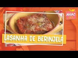 20 Lasanha De Berinjela Rita Lobo Cozinha Pratica Youtube Lasanha De Berinjela Receitas Receitas Italianas