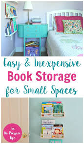 These Small Space Book Storage Ideas Are Great For Your Tiny Bedroom Nurseries And Kids Room Book Storage Small Space Kids Bedroom Storage Small Space Storage
