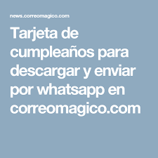 Tarjetas de cumpleaños, imagenes para whatsapp, tarjetas para whatsapp, postales de cumpleaños, felicitaciones de cumpleaños, tarjetas de cumpleaños para una amiga, tarjetas de cumpleaños gratis Tarjeta De Cumpleanos Para Descargar Y Enviar Por Whatsapp En Correomagico Com Tarjetas De Cumpleanos Tarjeta Tarjetas De Cumpleanos Chistosas