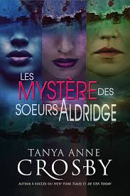 Amazon.com: Les Mystères des sœurs Aldridge (Mystère les soeurs Aldridge)  (French Edition) eBook : Crosby, Tanya Anne, Cazabonne, Emma: Tienda Kindle