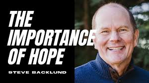 The Importance Of Hope // Steve Backlund // ACCELERATE 2020