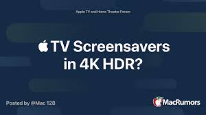 Allow screensaver to be activated on pause screen. Tv Screensavers In 4k Hdr Macrumors Forums