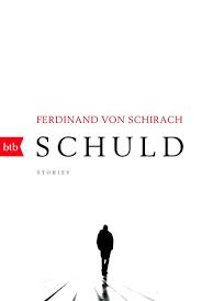 Ferdinand von schirach (born 1964 in munich) is a german lawyer and writer. Schuld By Ferdinand Von Schirach
