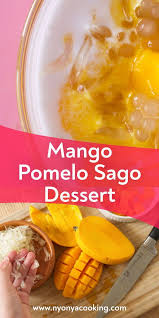 Mango Pomelo Sago Dessert Southeast Asian Recipes Recipe Mango Recipes Coconut Milk Recipes Dessert Mango Dessert