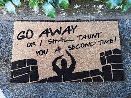 Monty Python And The Holy Grail Door Mat Go Away Or I Shall Taunt You A Second Time In 2020 Monty Python Door Mat Personalized Door Mats
