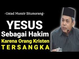 Muallaf tanggungjawab siapa? on 17th september 2020. Ust Munzir Situmorang Yesus Sebagai Hakim Karena Orang Kristen Tersangka Youtube