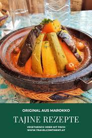 Tajine Rezepte Aus Marokko Lecker Travelcontinent Rezept In 2020 Tajine Rezepte Marokkanische Rezepte Tajine Rezepte Vegetarisch
