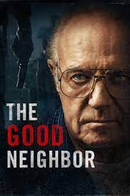 He's good as a morose character and evidently does good work for the homeless off the screen. The Good Neighbor 2016 Directed By Kasra Farahani Reviews Film Cast Letterboxd