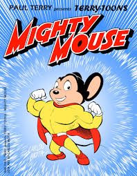 Show me pictures of mighty mouse. Mighty Mouse Home Facebook