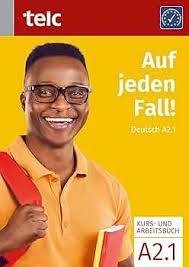 Auf jeden Fall! Deutsch A2.1 Kurs- und Arbeitsbuch: 3 : Fernandes, Nicole,  Rettig, Maja, Diehl, Debora, Dötterböck, Melanie, Koischwitz, Svea, Lipsky,  ...
