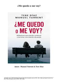 Descargar Libro Gratis Me Quedo O Me Voy Pdf Epub Mobi Por Manuel Turrent Tere Diaz Books Book Worth Reading Audio Books