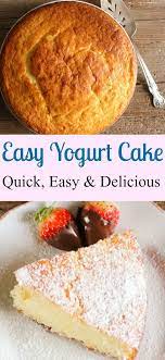 Easy Yogurt Cake Greek Yogurt Recipes Yogurt Recipes Healthy Cake Recipes