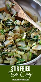 Stir Fried Bok Choy Ten Minutes To A Super Healthy Side Recipe Asian Inspired Recipes Easy Chinese Recipes Vegetarian Recipes