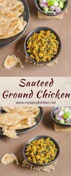 Sauteed Ground Chicken Chicken Kheema Myspicykitchen Recipe Ground Chicken Walnut Chicken Recipe Food