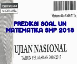 Untuk memudahkan siswa dalam mempersiapkan un, saya share latihan soal berupa bocoran soal un matematika smp 2019 format pdf. Prediksi Soal Un Matematika Smp 2018 Pdf Info Pendidikan Terbaru