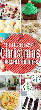 Christmas Dessert Recipes Christmas Food Desserts Christmas Desserts Dessert Recipes