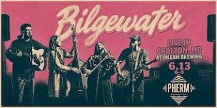 Bilgewater Bluegrass: Live @ Pherm Brewery