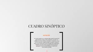 Este es especialmente útil para el estudio llevado a cabo con la finalidad de aprobar exámenes en la medida en que sirve como medio de. Cuadro Sinoptico By Patricia Perez