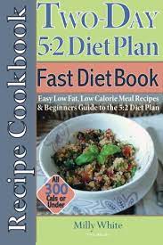 Foody low fat recipes for dinner. The Two Day 5 2 Diet Plan Recipe Cookbook Easy Low Fat Low Calorie Meal Recipes Beginners Guide To The 5 2 Diet Plan All Under 300 Calories Volume 1 The Best 5 2