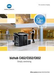 The first thing that you need to do is downloading the driver that you need to install the konica minolta bizhub c452. Konica Minolta Bizhub C552 Brochure First Class Business Solutions