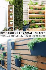 Diy Gardens For Small Spaces Vertical And Container Gardening Ideas Jardinage Jardin Patio Jardin Potager