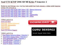 Soal uts mata pelajaran indonesia kelas 5 sd ini untuk melengkapi soal sebelumnya. Soal Uts Ktsp 2006 Sd Mi Kelas 5 Semester 2 Guru Berbagi