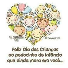 Somos eternas crianças a infância é uma fase tão bela que uma parte de nós residirá sempre nela. Feliz Dia Das Criancas Facebook Com Feliz Dia Das Criancas Dia Da Crianca Criancas