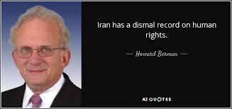 Howard Berman quote: Iran has a dismal record